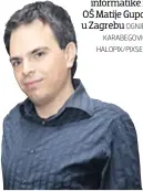  ?? OGNJEN KARABEGOVI­C/ HALOPIX/PIXSELL ?? Marko Šolić, profesor informatik­e iz OŠ Matije Gupca u Zagrebu