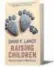  ??  ?? Raising Children: Surprising Insights from Other Cultures David F Lancy; Cambridge Press
Cost: Rs 1,035