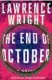  ??  ?? The End of October
Lawrence Wright
KNOPF