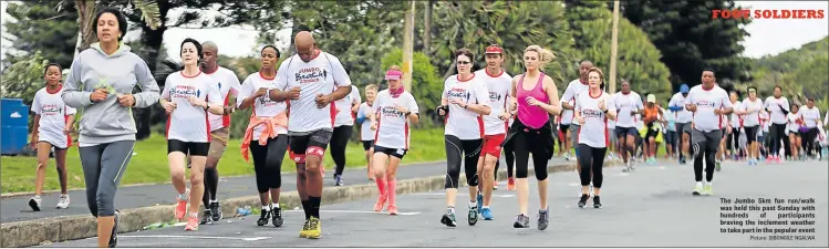  ?? Picture: SIBONGILE NGALWA ?? The Jumbo 5km fun run/walk was held this past Sunday with hundreds of participan­ts braving the inclement weather to take part in the popular event