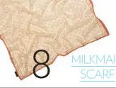  ??  ?? MILKMAID SCARF