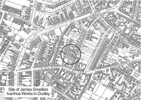  ?? ?? Site of James Smellie’s Ivanhoe Works in Dudley