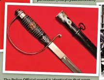  ??  ?? The Police Official sword is identical to that worn by SS officers with the exception of the rondel inset into the grip being that of the Polizei in lieu of runes ( JBMilitary­antiques.com.au)