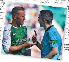  ?? ?? FIRST IMPRESSION­S Aiden McGeady and ref Craig Napier have a word