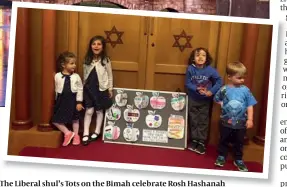  ??  ?? The Liberal shul’s Tots on the Bimah celebrate Rosh Hashanah