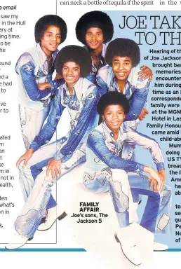  ??  ?? FAMILY AFFAIR Joe’s sons, The Jackson 5