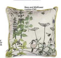  ?? ?? Bees and Wildflower cushion £50