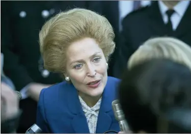  ?? NETFLIX ?? Gillian Anderson portrays Margaret Thatcher in a scene from “The Crown.”