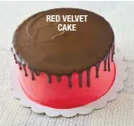  ??  ?? RED VELVET
CAKE