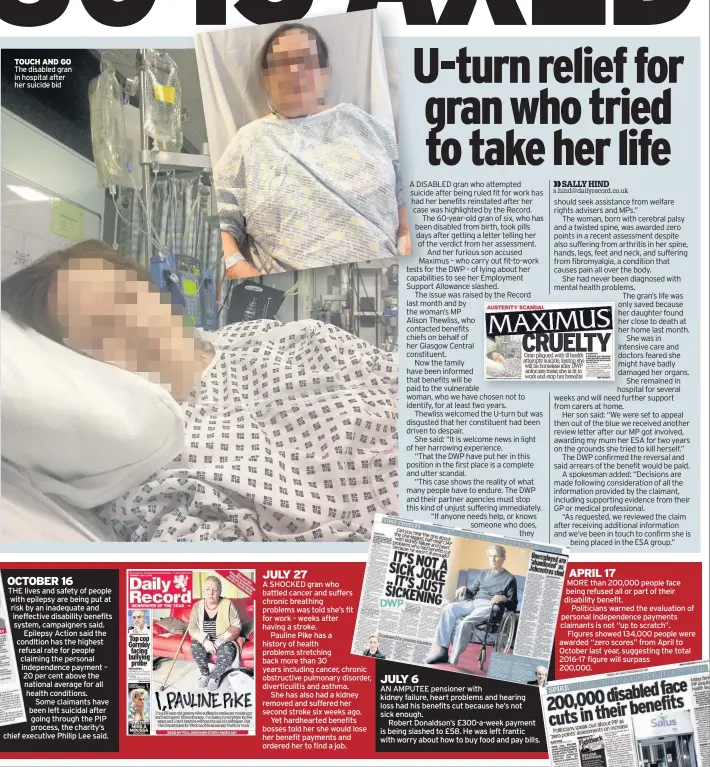  ??  ?? TOUCH AND GO The disabled gran in hospital after her suicide bid JULY 27