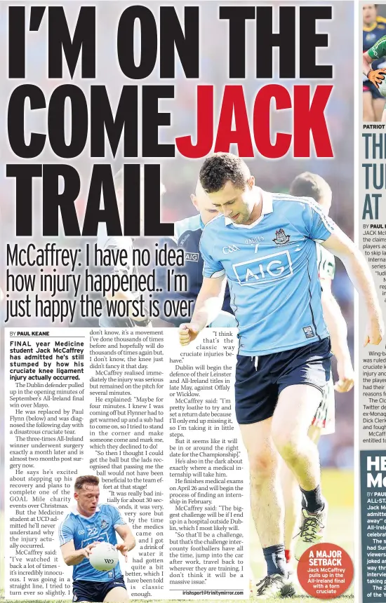  ??  ?? A MAJOR SETBACK Jack Mccaffrey pulls up in the All-ireland final with a torn cruciate PATRIOT