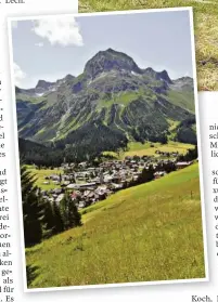  ??  ?? Seit den 1960ern hat sich der Alpenort Lech zum Promi-treffpunkt gemausert. Investoren wittern das große Geld.