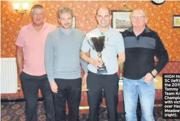  ??  ?? HIGH Howdon SC (left) won the 2019 Tommy Towers Team Knockout Championsh­ip with victory over Heaton Meadowfiel­d (right).