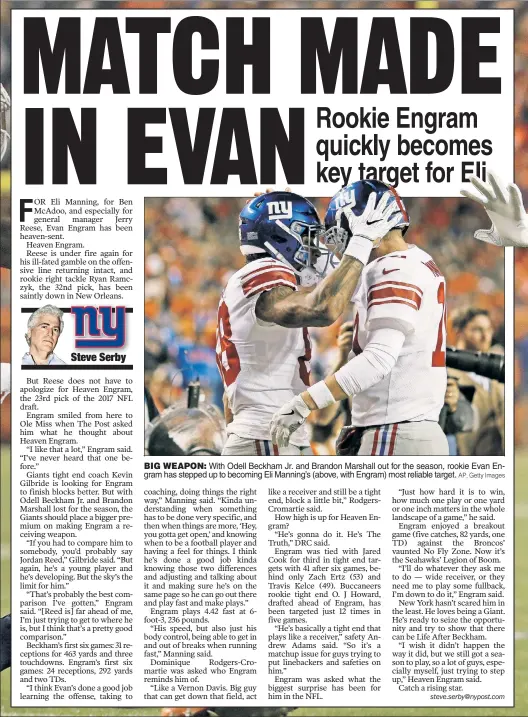  ?? AP, Getty Images ?? BIG WEAPON: With Odell Beckham Jr. and Brandon Marshall out for the season, rookie Evan Engram has stepped up to becoming Eli Manning’s (above, with Engram) most reliable target.