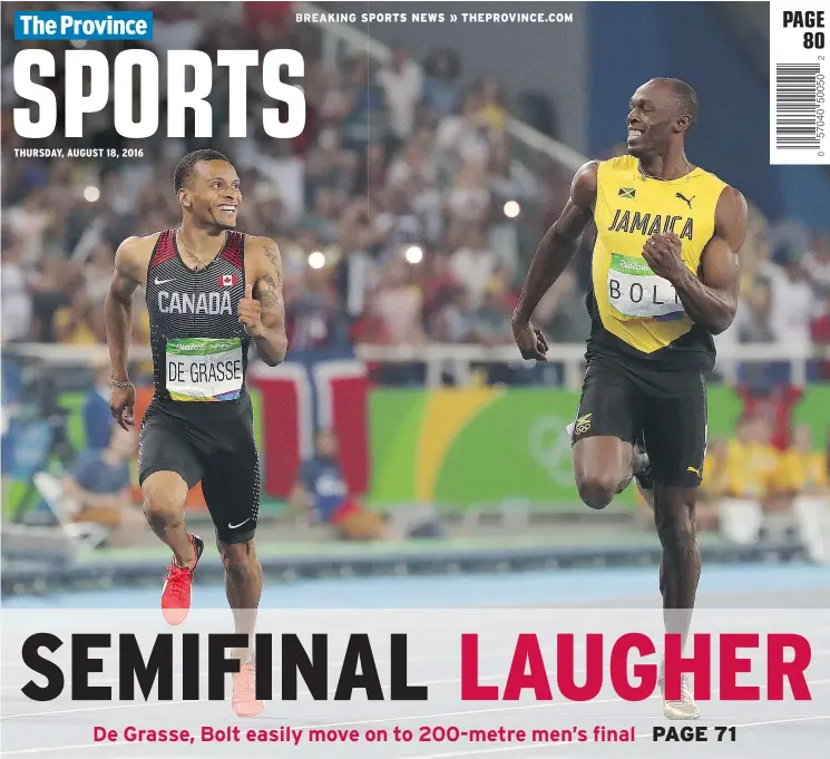  ?? JEAN LEVAC/PNG ?? Canada’s Andre De Grasse and Usain Bolt of Jamaica ‘race’ in the men’s 200-metre semifinal at the Summer Olympics in Rio de Janeiro on Wednesday.