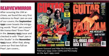  ??  ?? Stone Gossard and Mike McCready on the February 1994 cover [left] and McCready on the April 1995 cover