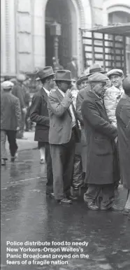  ??  ?? Police distribute food to needy New Yorkers. Orson Welles’s Panic Broadcast preyed on the fears of a fragile nation