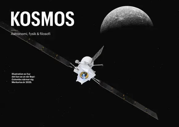  ??  ?? Illustrati­on av hur det kan se ut när BepiColomb­o närmar sig Merkurius år 2025.