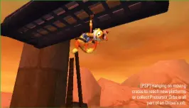  ?? ?? » [PSP] Hanging on moving crates to reach new platforms or collect Precursor Orbs is all part of an Ottsel’s job.