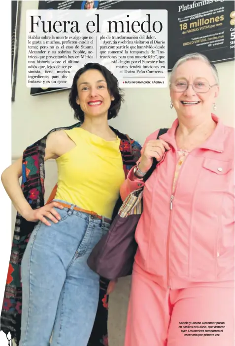  ??  ?? Sophie y Susana Alexander posan en pasillos del Diario, que visitaron ayer. Las actrices comparten el escenario por primera vez