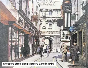  ??  ?? Shoppers stroll along Mercery Lane in 1950