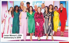  ??  ?? Loose Women’s 20th anniversar­y in 2019