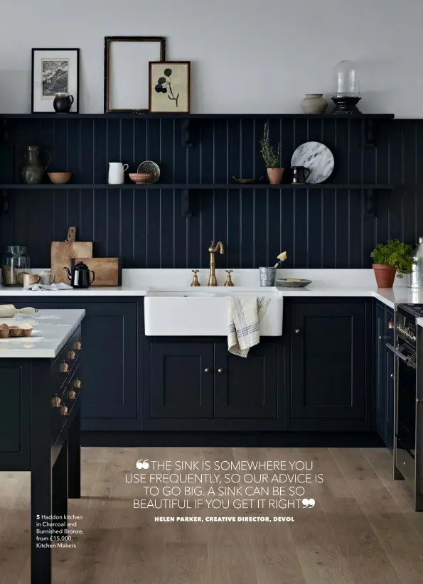  ??  ?? 5 Haddon kitchen in Charcoal and Burnished Bronze, from £15,000, Kitchen Makers