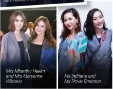  ??  ?? Mrs Miranthy Hakim and Mrs Maryanne Wibowo Ms Indriana and Ms Novie Emerson