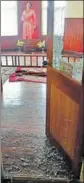  ?? HT PHOTO ?? The prayer room that was vandalised by miscreants in Darjeeling on Thursday.