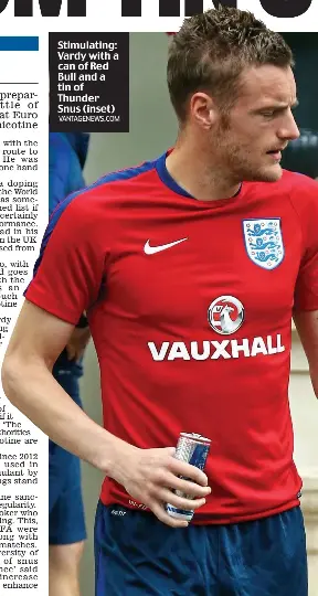  ?? VANTAGENEW­S.COM ?? Stimulatin­g: Vardy with a can of Red Bull and a tin of Thunder Snus (inset)