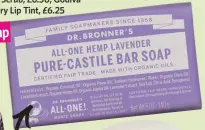  ??  ?? SAVE Dr Bronner’s All-One Hemp Lavender Pure-Castile Bar Soap, £4.49