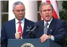  ?? GETTY ?? ‘Respected’: Powell with Bush Jr