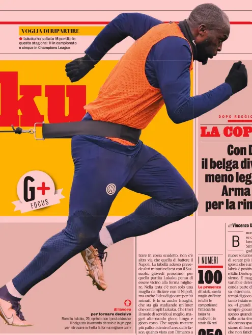  ?? GETTY ?? Al lavoro per tornare decisivo Romelu Lukaku, 29, sprinta con i pesi addosso: il belga sta lavorando da solo e in gruppo per ritrovare in fretta la forma migliore