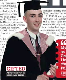  ??  ?? GIFTED Attwood in gown as he received degree