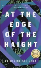  ??  ?? “At the Edge of the Haight”
By Katherine Seligman (Algonquin Books; 304 pages; $26.95)