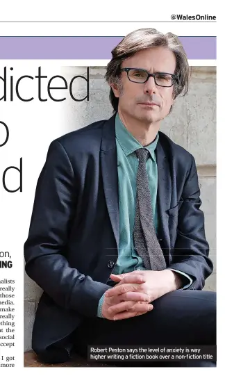  ?? ?? Robert Peston says the level of anxiety is way higher writing a fiction book over a non-fiction title