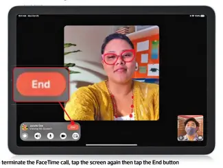  ?? ?? To terminate the Facetime call, tap the screen again then tap the End button