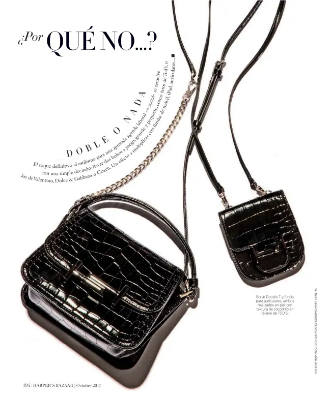  ??  ?? Bolso Double T y funda para auriculare­s, ambos realizados en piel con textura de cocodrilo en relieve de TOD’S.