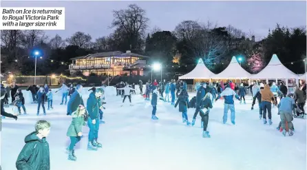  ??  ?? Bath on Ice is returning to Royal Victoria Park with a larger size rink