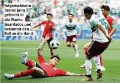  ??  ?? Folgenschw­ere Szene: Jang grätscht in die Flanke Guardados und bekommt den Ball an die Hand.