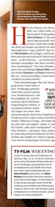  ??  ?? TOLLES PAAR TV-Star Götz Schubert und seine Frau, Schauspiel­erin Simone Witte, kennen sich seit über 35 Jahren