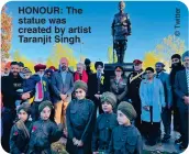  ?? ?? HONOUR: The statue was created by artist Taranjit Singh