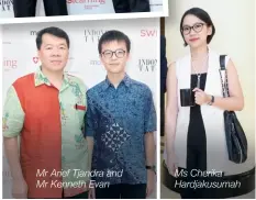  ??  ?? Mr Arief Tjandra and Mr Kenneth Evan Ms Cherika Hardjakusu­mah