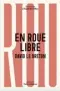  ??  ?? En roue libre
David Le Breton Terre Urbaine, 2020