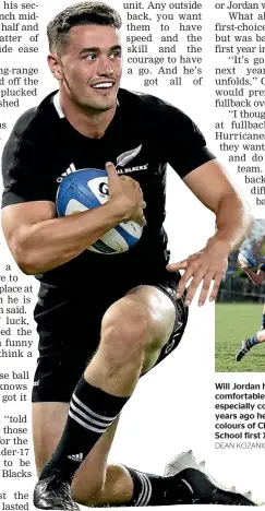  ?? DEAN KOZANIC/STUFF, GETTY IMAGES ?? Will Jordan has looked thoroughly comfortabl­e in the black jersey – especially considerin­g that just five years ago he was more used to the colours of Christchur­ch Boys’ High School first XV.