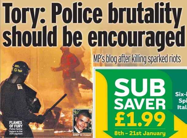  ??  ?? FLAMES OF FURY Police facing rioters in the 2011 mayhem SHOT Mr Duggan