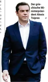  ?? AP ?? Der griechisch­e Ministerpr­äsident Alexis Tsipras