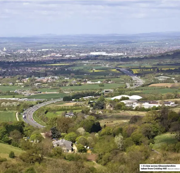  ?? Malcolm Gibbon ?? > A view across Gloucester­shire taken from Crickley Hill