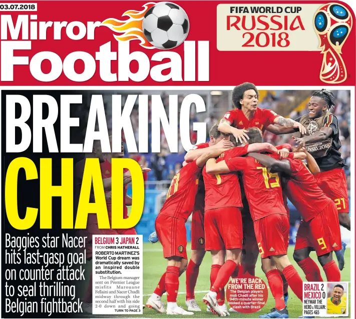  ??  ?? WE’RE BACK FROM THE RED The Belgian players mob Chadli after his 94th-minute winner booked a quarter-final clash with Brazil