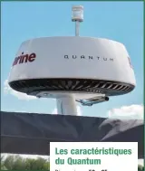  ??  ?? Le Quantum est le seul Broadband wifi du marché.